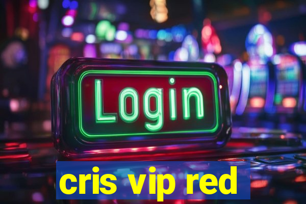 cris vip red